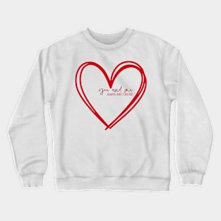 You And Me Always And Forever RED Crewneck Sweatshirt